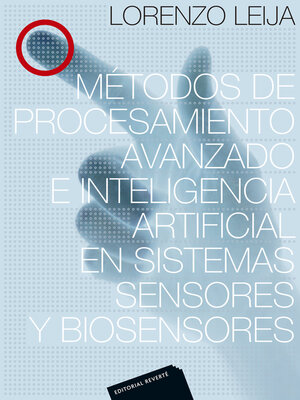 cover image of Métodos de procesamiento avanzado e inteligencia artificial en sistemas sensores y biosensores